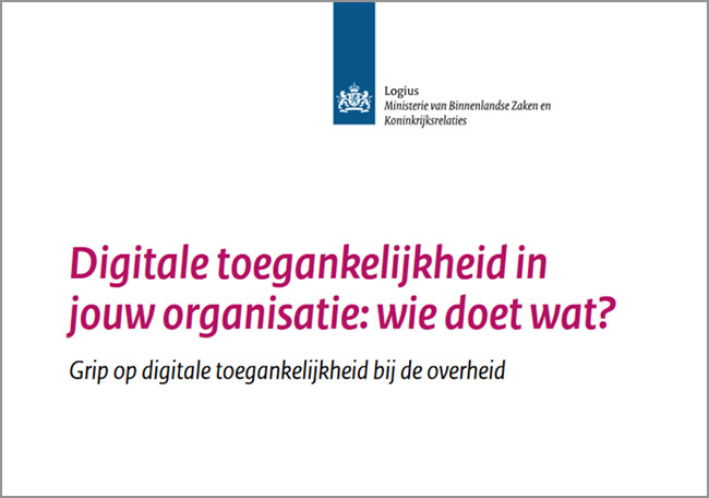 Kaft van de publicatie van Logius: Digitale toegankelijkheid in jouw organisatie: wie doet wat? Grip op digitale toegankelijkheid bij de overheid.